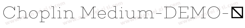 Choplin Medium-DEMO字体转换